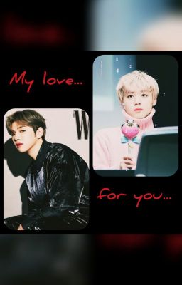 My love for you... || Nielwink Oneshot cover