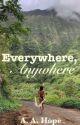 Everywhere, Anywhere (ongoing)  by A-A-hope