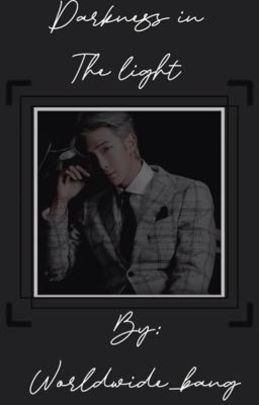 Darkness in the Light (Namjoon-centric) by Worldwide_Bang