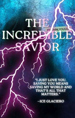 THE INCREDIBLE SAVIOR (Completed) cover