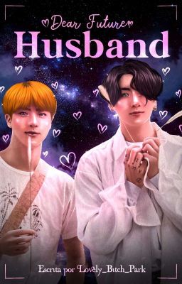 Dear Future Husband ° Adaptacion ° JinKook cover