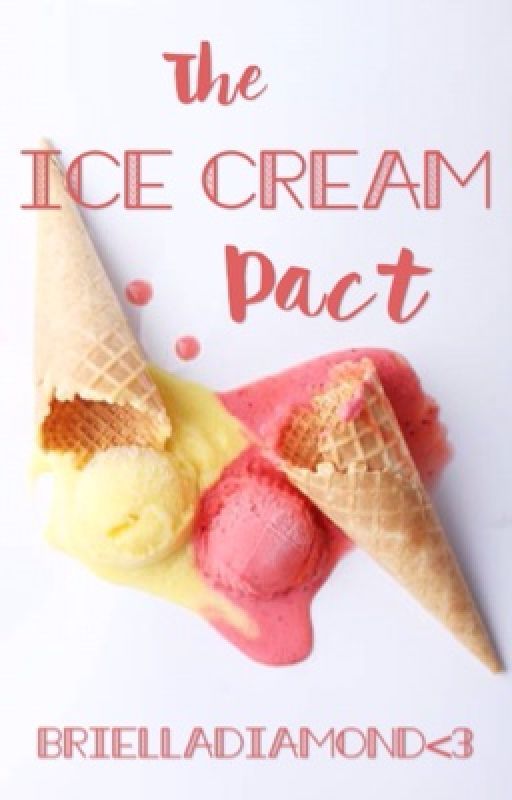 The Ice Cream Pact by BriellaDiamond