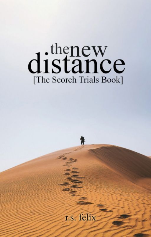 The New Distance [The Scorch Trials Book] by KINGKlLLER