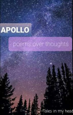 APOLLO: poems over thoughts by talesinmyhead