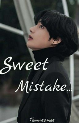 Sweet Mistake...| KTH ✓  cover