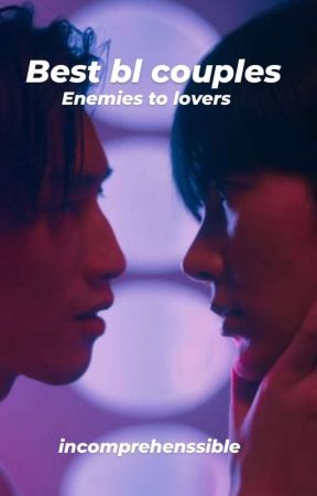 BEST  BL COUPLES ( Enemies To Lovers) by incomprehenssible