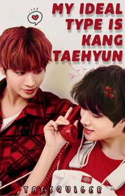 My Ideal Type Is Kang Taehyun | TaeGyu cover