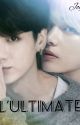 l'Ultimate || TaeKook [ EN RÉÉCRITURE] by JoyceZok