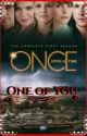 One of You: OUAT by ASongOfIceAndFandoms