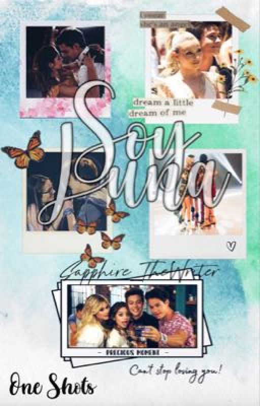 Soy Luna One Shots by Sapphire_TheWriter