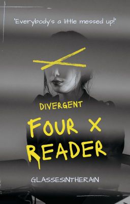 Four x reader (Divergent) cover