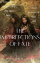 The Imperfections Of Fate by Starxxxlite