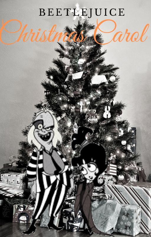 The Beetlejuice Christmas Carol by Witchy__Writings