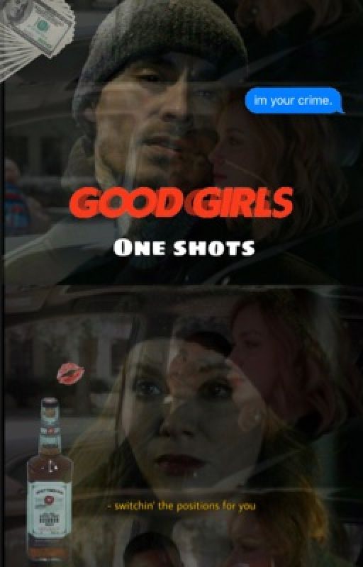 Good Girls  One Shots by theatregirl4