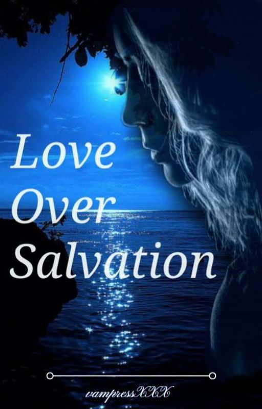 Love over Salvation  by vampressXXX