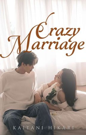 Crazy Marriage by Kaitani_H