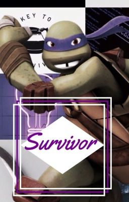 ~Survivor ~[ Donatello X Reader] cover