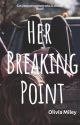 Her Breaking Point by AuthorOliviaGrace