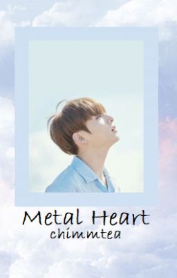 Metal Heart | bts Jungkook x reader cover