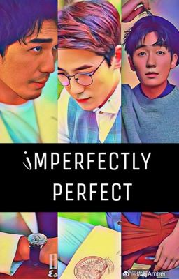 Imperfectly Perfect (A WeiLan Love Story) #Completed cover