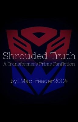 Transformers Prime: Shrouded Truth (#4) [Completed] cover