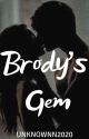 Brody's Gem (Kingston Spin-off #2)✔️ by unknownn2020