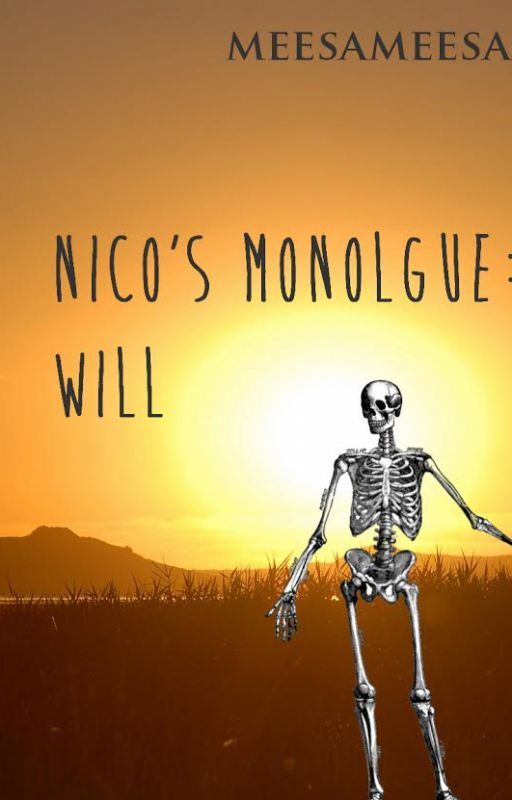 Nico's Monologue: Will by meesameesa