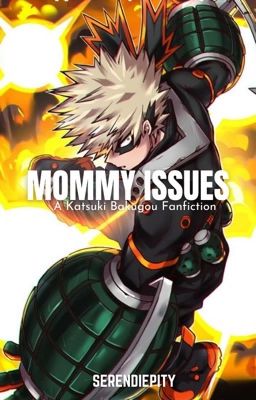 Mommy issues- K. Bakugou cover