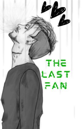 The last fan.... (Anti x Reader) by AntiIsimpfor