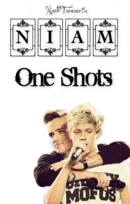 •Niam One Shots• cover