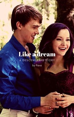 Like a dream - a Descendants story (Bal) {Sequel} cover