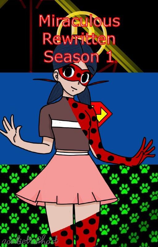 Miraculous Rewritten Season 1 by Zambie-Trashart