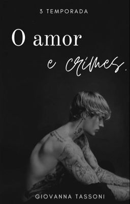 O amor e crimes-(3 temporada)-Fanfic Justin Bieber cover