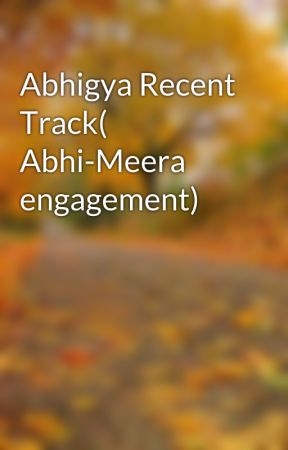 Abhigya Recent Track( Abhi-Meera engagement) by Abhigyafanforlife