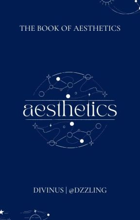 AESTHETICS, THE BOOK OF AESTHETICS by dzzling