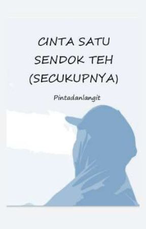 Cinta Satu Sendok Teh (Secukupnya) by Pintadanlangit