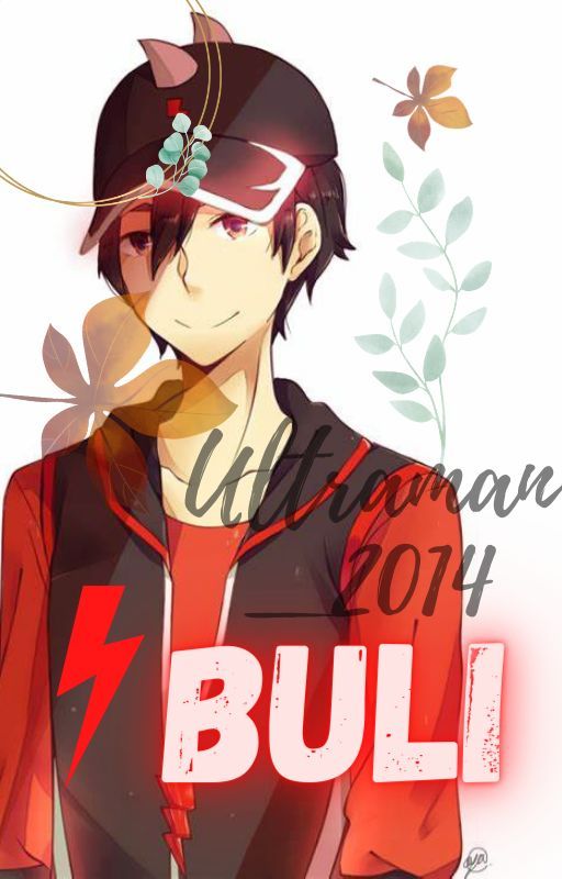 BULI  [ Boboiboy Halilintar Fanfiction] by scantaro