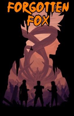 Forgotten Fox - A Naruto Story cover