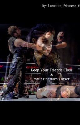 Keep Your Friends Close & Your Enemies Closer cover