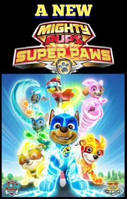 A New Super Paws-A Paw Patrol Mighty Pups Story cover