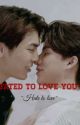 FATED TO LOVE YOU [Completed] by Mewhobi