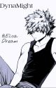 DynaMight {Bakugou Katsuki x Reader} by ElisaDream_