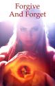 Forgive and Forget (LOTR fanfiction) by thefirebird13