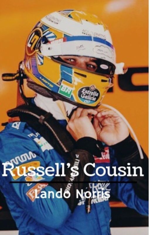 Russell's Cousin- Lando Norris story by nyc_princess03