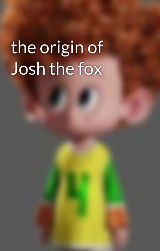 the origin of Josh the fox by JoshuaHodge06