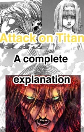 A complete explanation of  Shingeki no Kyojin (Attack on Titan) by MaryamKhattak2