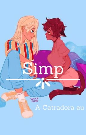 Simp | A Catradora au - Completed by tinyvenux