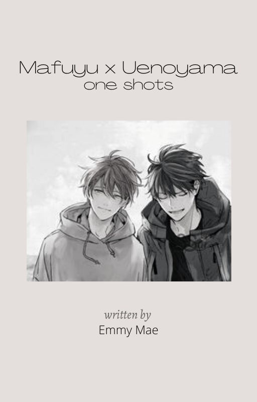 Mafuyu x Uenoyama [one shots] by uhhiidklol