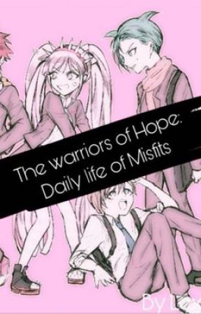 The Warriors of Hope: Daily Life of Misfits  by LovelexED