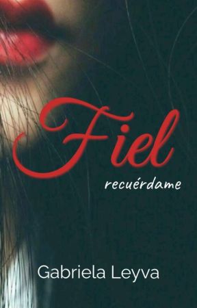 Fiel: Recuérdame by LzGabriela